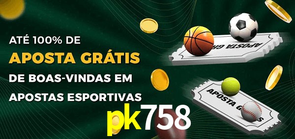 pk758 Ate 100% de Aposta Gratis